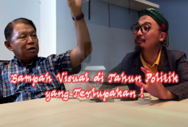 Sampah Visual di Tahun Politik yang Terlupakan !